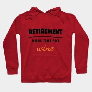 Retirement Gift Retired Elderly Party Wine Hoodie